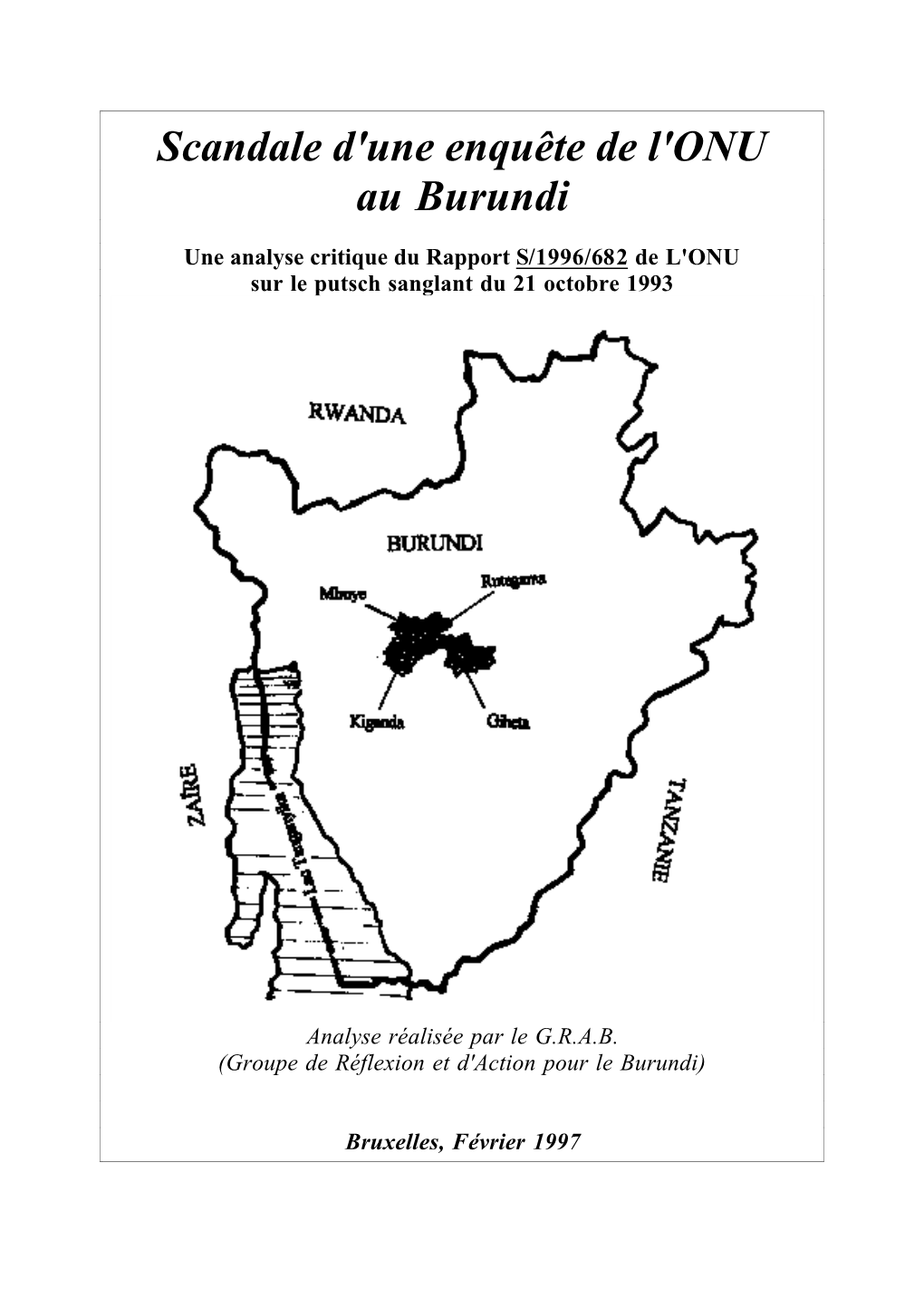 Scandale D'une Enquête Au Burundi. Analyse Critique Du Rapport S/1996