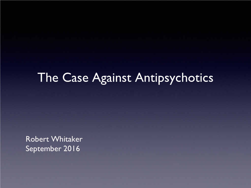 The Case Against Antipsychotics