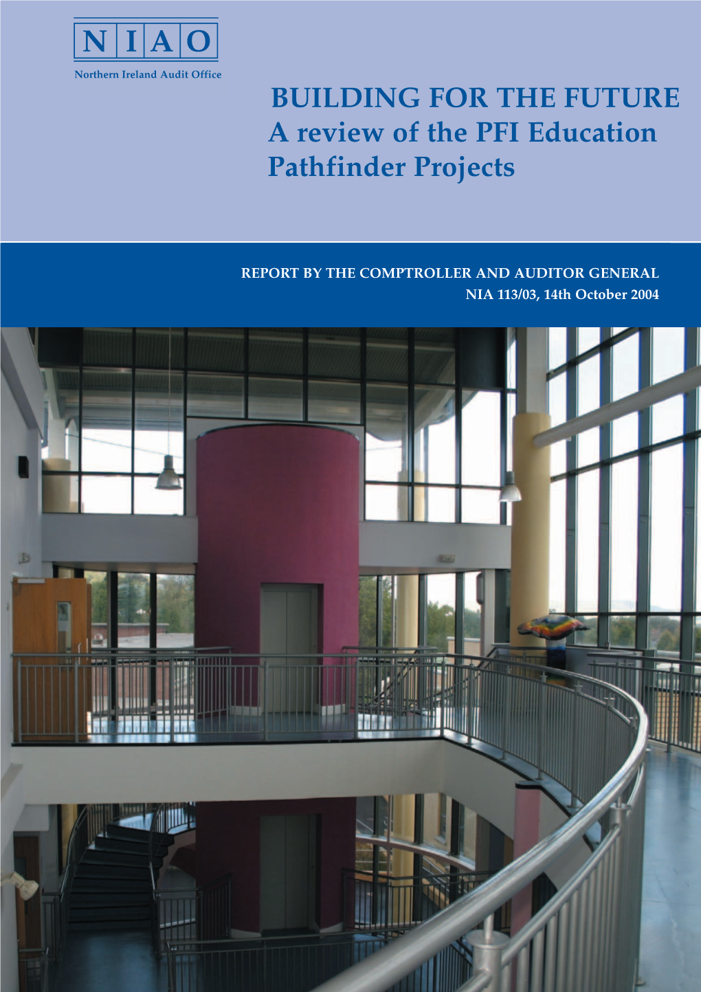 BUILDING for the FUTURE a Review of the PFI Education Pathfinder Projects