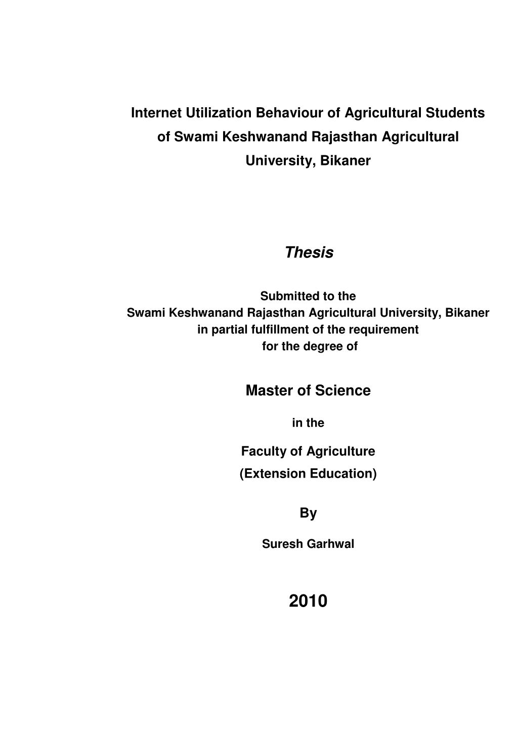 Internet Utilization Behaviour of Agricultural Students of Swami Keshwanand Rajasthan Agricultural University, Bikaner