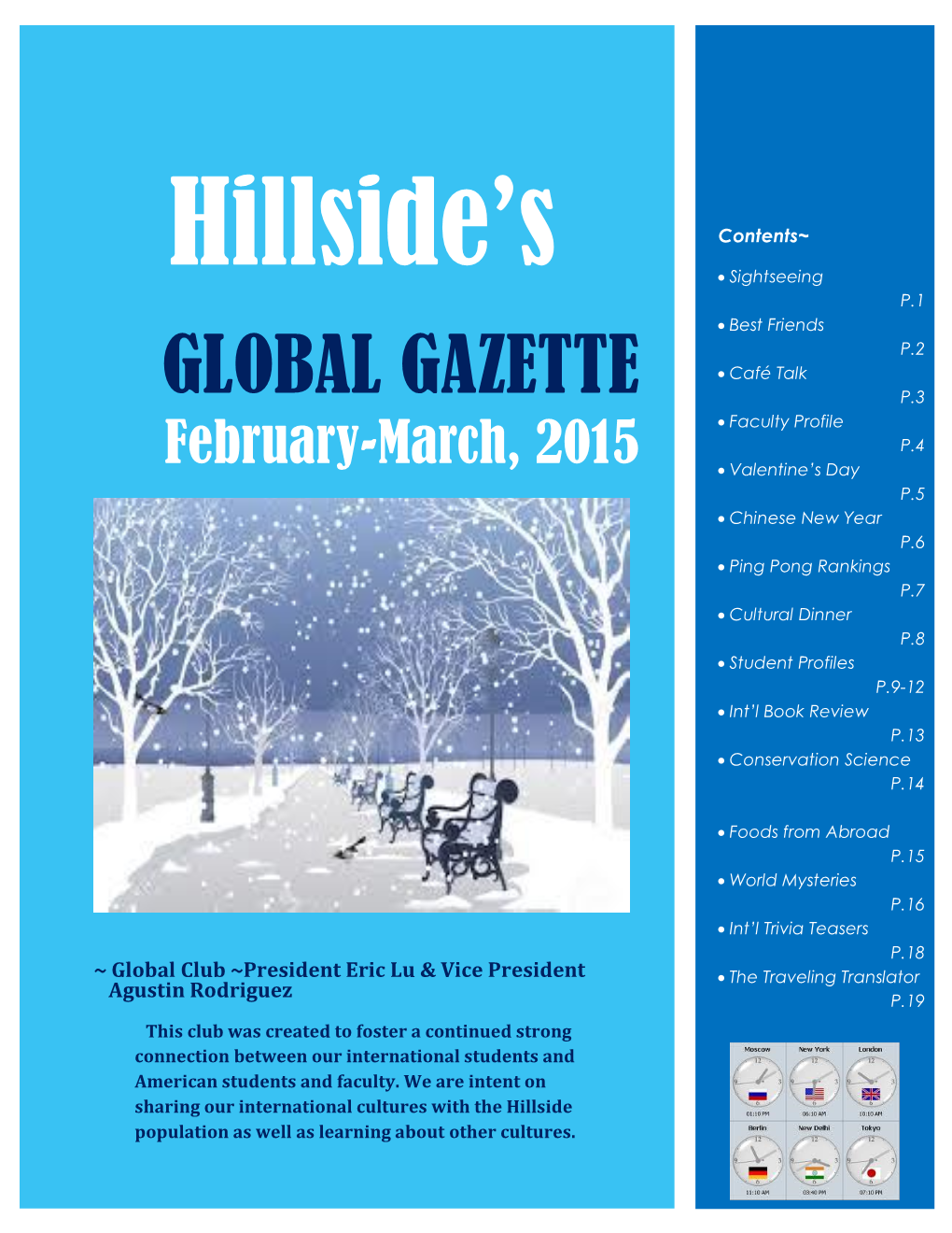 GLOBAL GAZETTE  Café Talk P.3  Faculty Profile February-March, 2015 P.4  Valentine’S Day P.5  Chinese New Year P.6