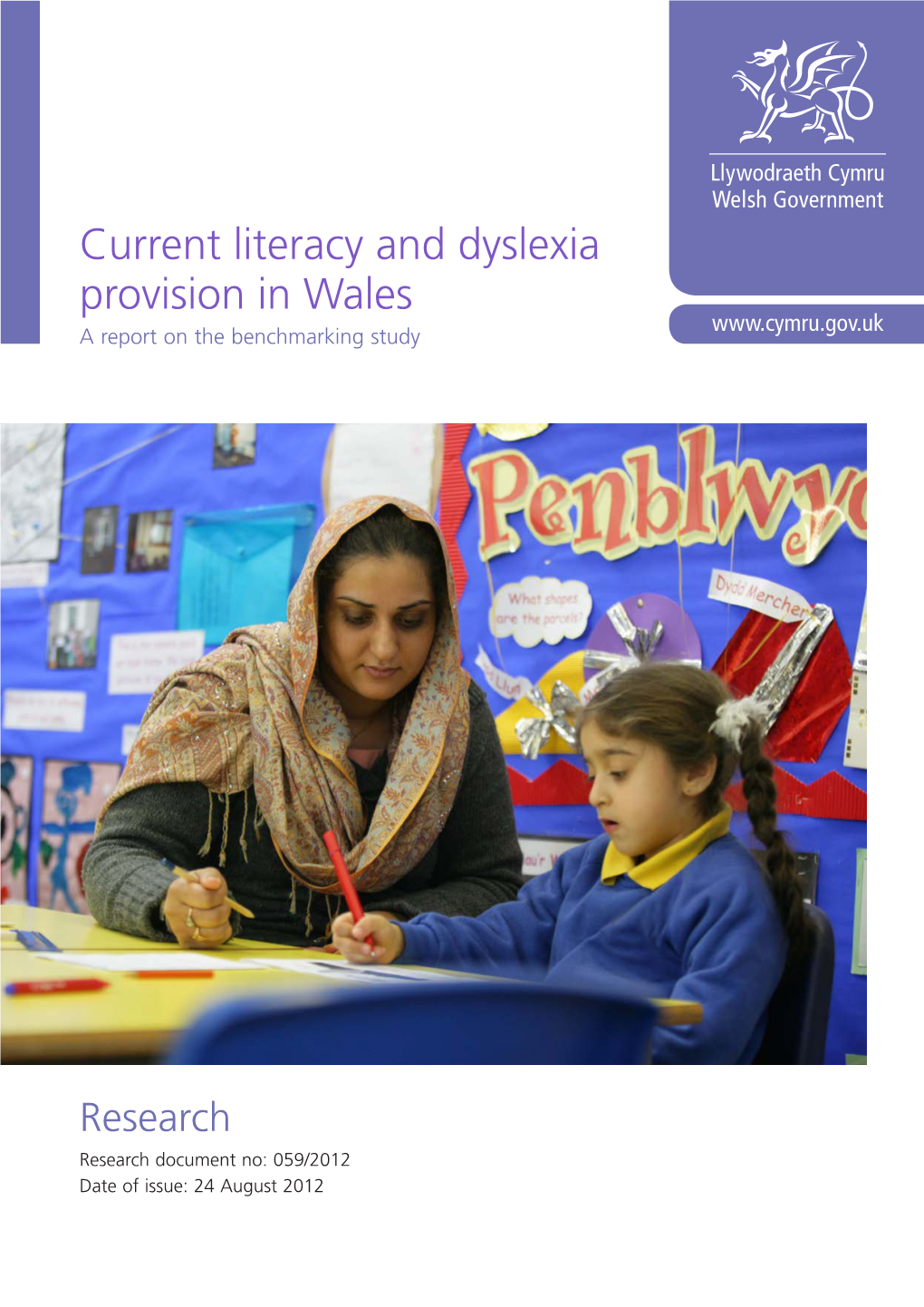 Current Literacy and Dyslexia Provision in Wales a Report on the Benchmarking Study