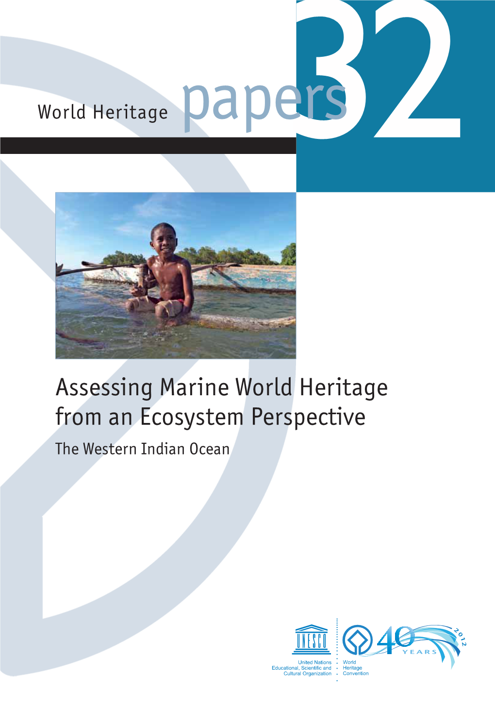 Assessing Marine World Heritage from an Ecosystem Perspective: the Western Indian Ocean Bazaruto – Tofo, Inhambane