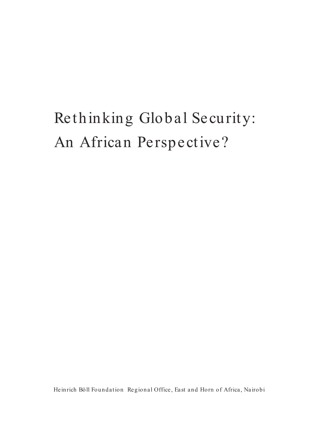 Rethinking Global Security: an African Perspective?