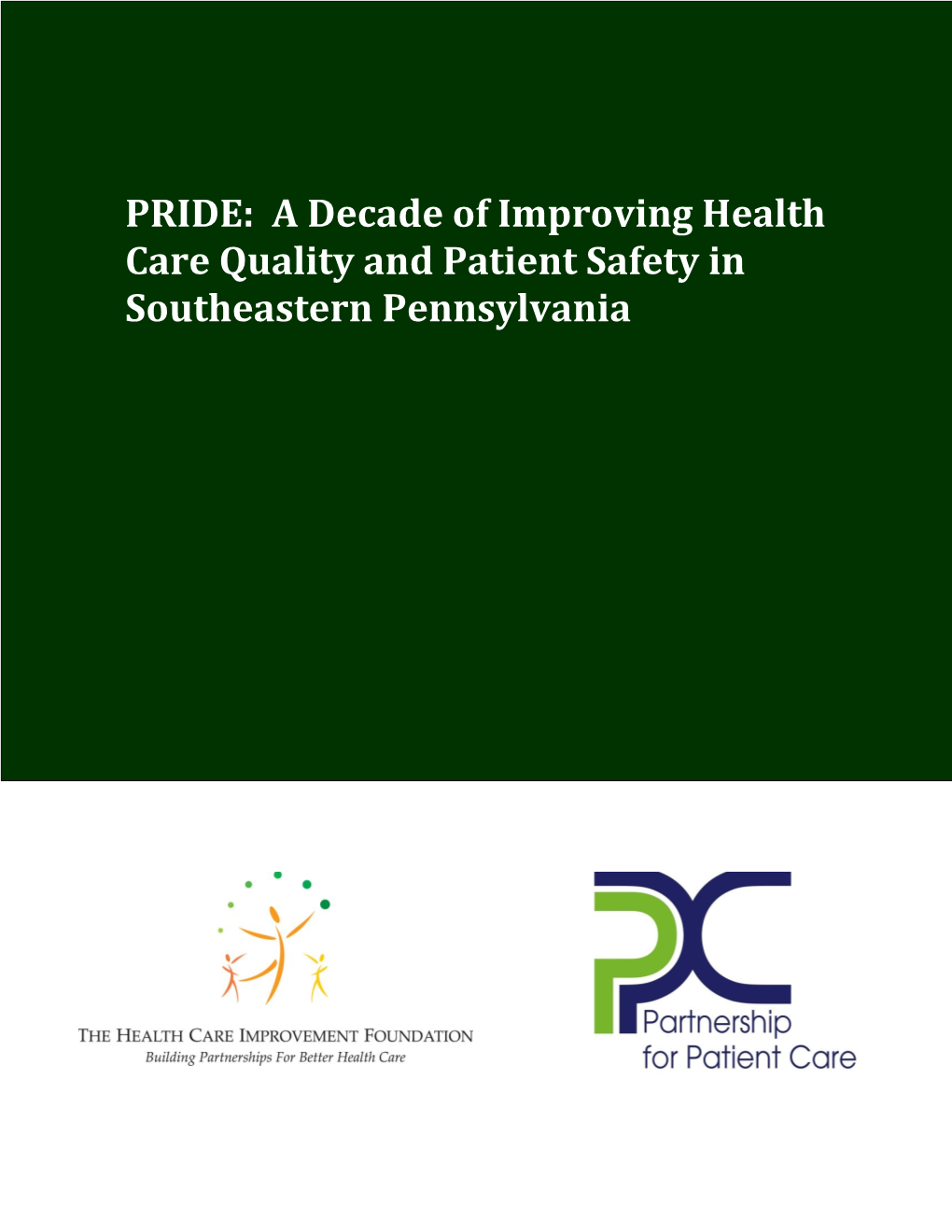 PRIDE: a Decade of Improving Health Care Quality and Patient Safety in Southeastern Pennsylvania