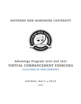 Advantage Program 2020 and 2021 VIRTUAL COMMENCEMENT EXERCISES CLICK HERE to VIEW CEREMONY