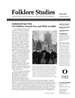 Folklore Studies Spring 2008 NEWSLETTER of the UNIVERSITY of OREGON FOLKLORE PROGRAM VOLUME 1, ISSUE 4