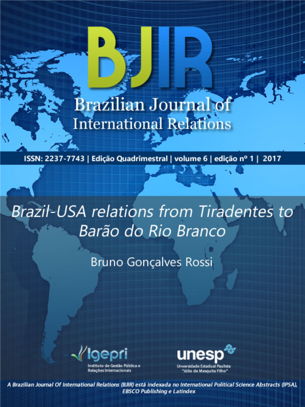 BRAZIL-USA RELATIONS from TIRADENTES to BARÃO DO RIO BRANCO Bruno Gonçalves Rosi1