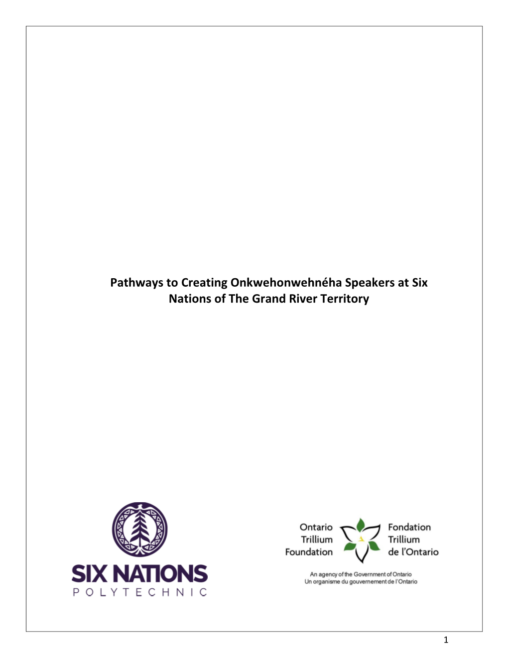 Pathways to Creating Onkwehonwehnéha Speakers at Six Nations of the Grand River Territory