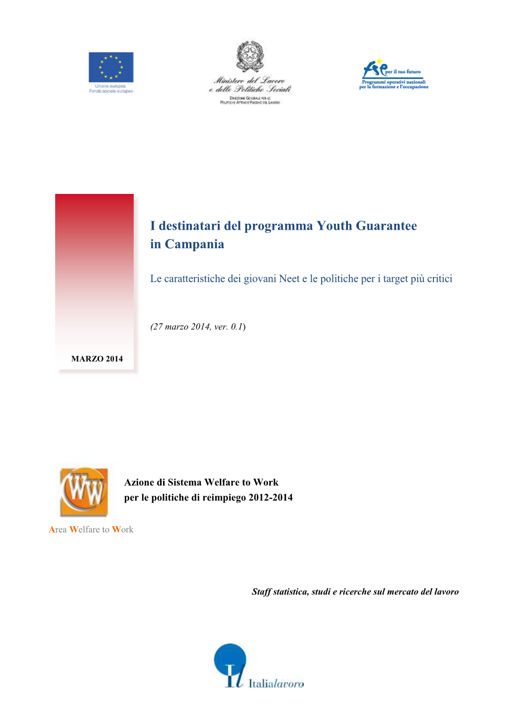 I Destinatari Del Programma Youth Guarantee in Campania Le Caratteristiche Dei Giovani Neet E Le Politiche Per I Target Più Critici