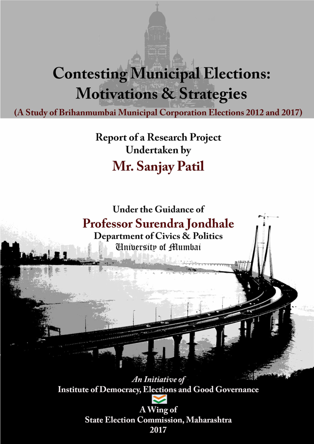 Contesting Municipal Elections: Motivations & Strategies