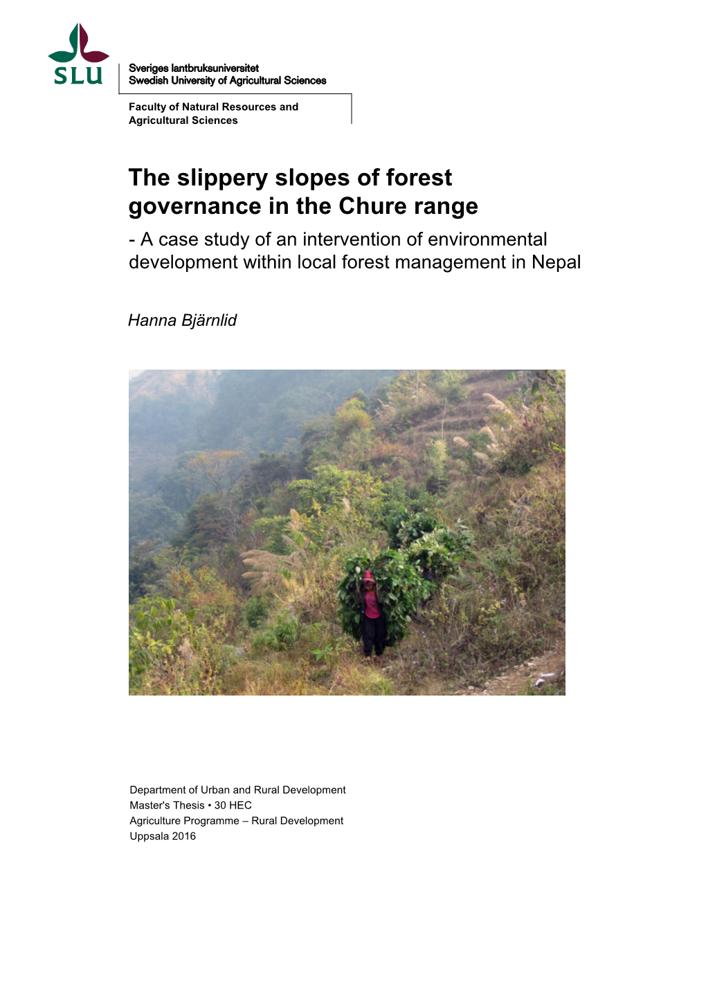 The Slippery Slopes of Forest Governance in the Chure Range - a Case Study of an Intervention of Environmental Development Within Local Forest Management in Nepal