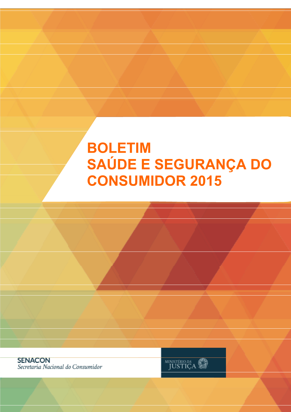 Boletim Saúde E Segurança Do Consumidor 2015