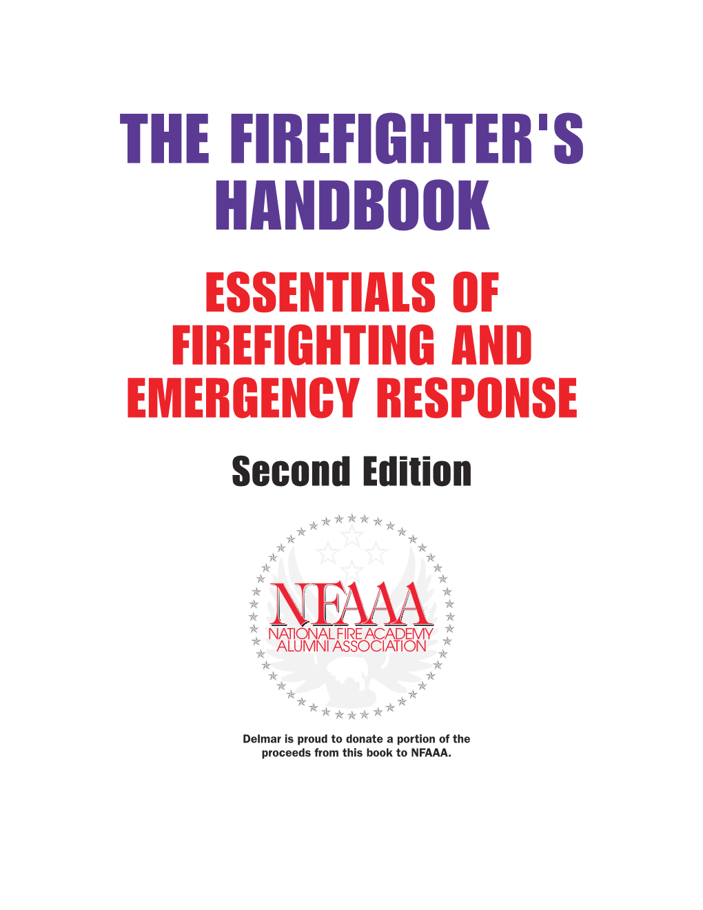 THE FIREFIGHTER's HANDBOOK ESSENTIALS of FIREFIGHTING and EMERGENCY