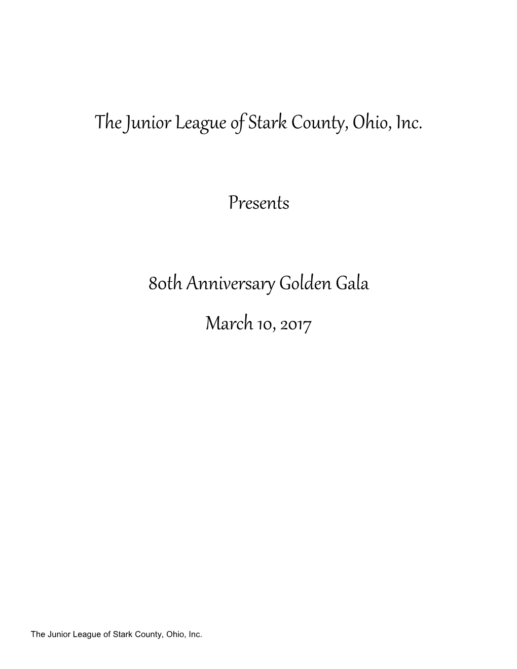 The Junior League of Stark County, Ohio, Inc. Presents 80Th