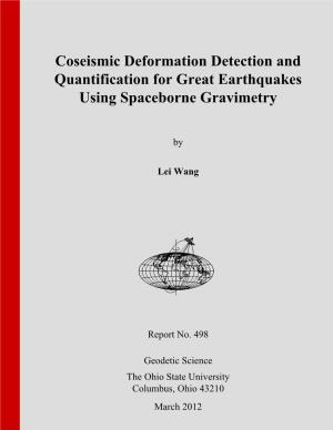 Coseismic Deformation Detection and Quantification for Great Earthquakes Using Spaceborne Gravimetry