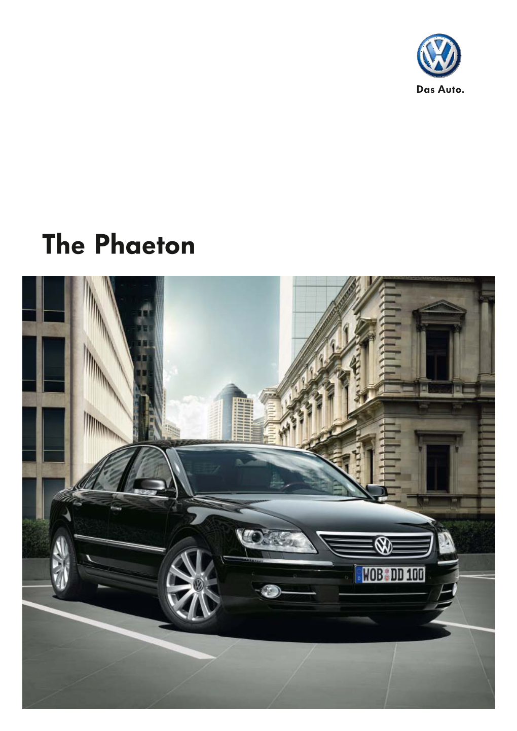 The Phaeton Time Is Much Too Precious to Not Spend It As Pleasantly As Possible