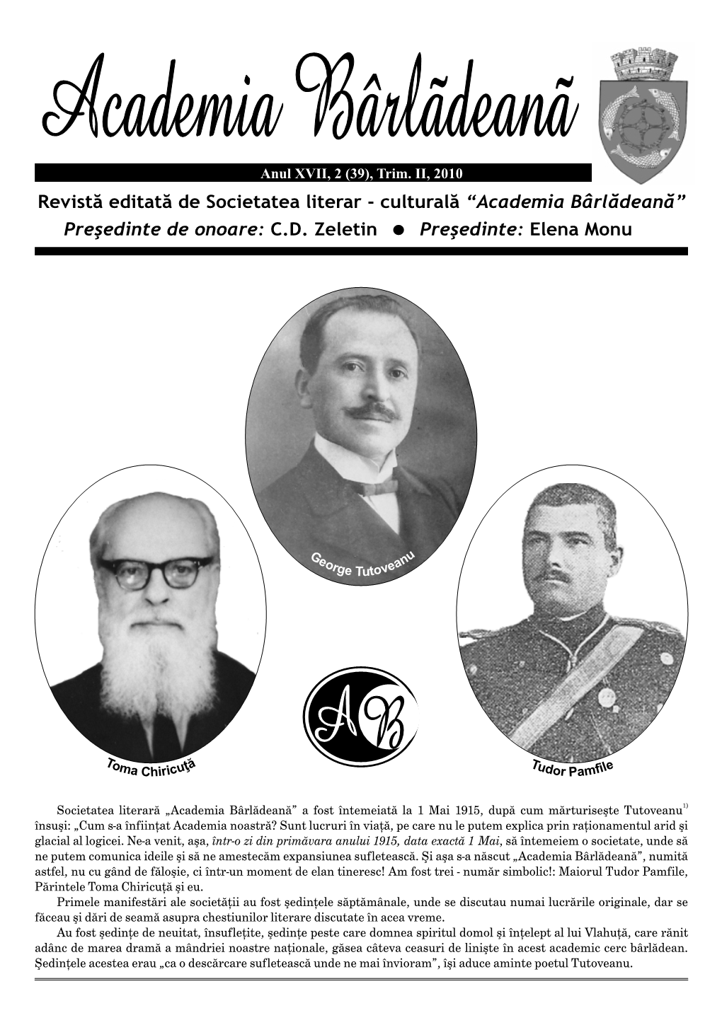 Revistă Editată De Societatea Literar - Culturală “Academia Bârlădeană” Preşedinte De Onoare: C.D