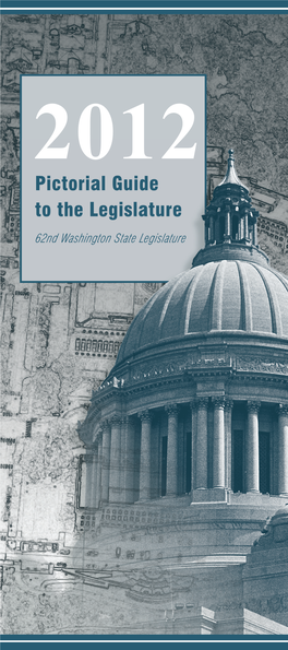 Pictorial Guide to the Legislature 62Nd Washington State Legislature Table of Contents