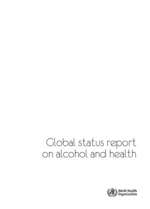 Global Status Report on Alcohol and Health WHO Library Cataloguing-In-Publication Data