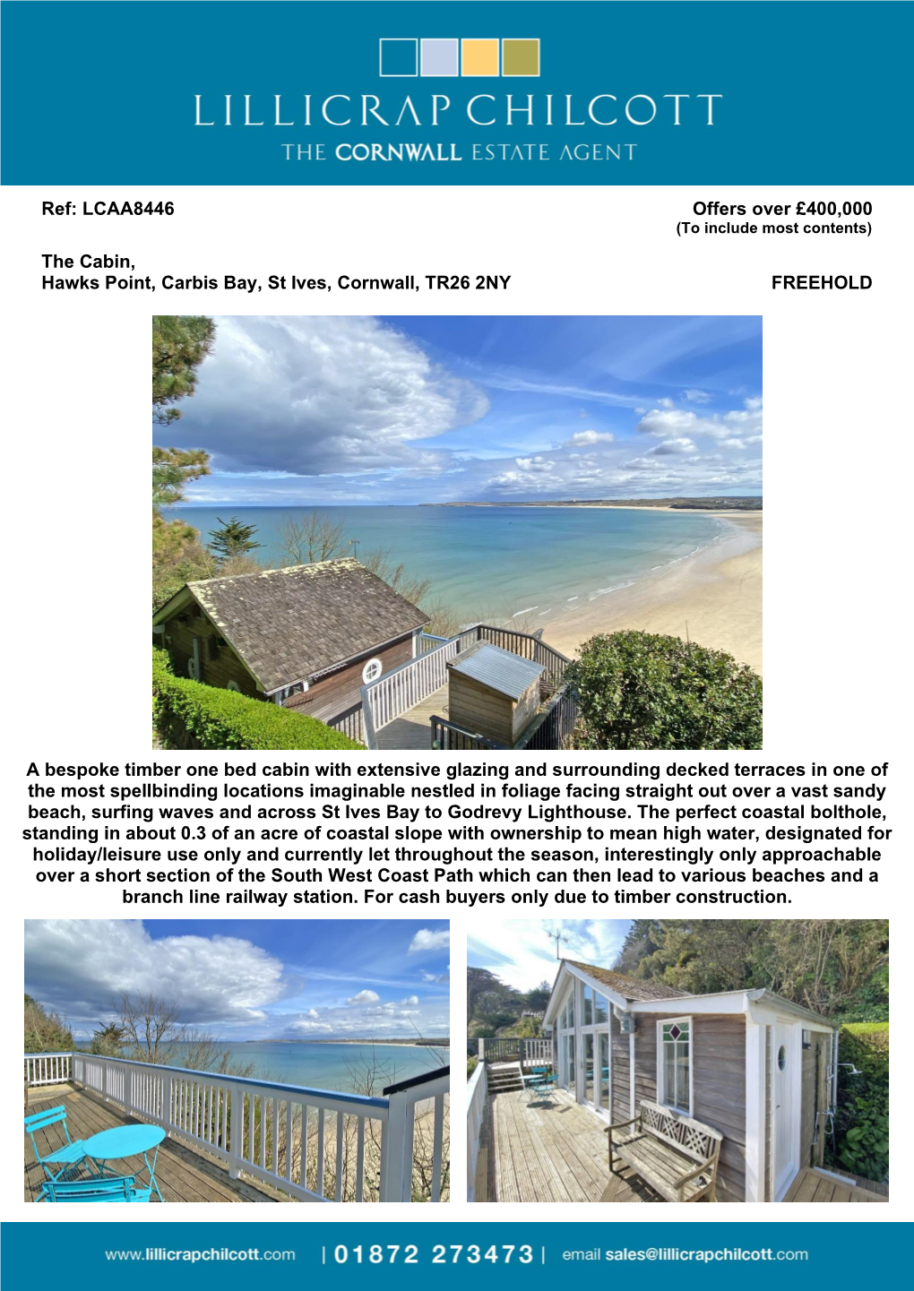 LCAA8446 Offers Over £400000 the Cabin, Hawks Point, Carbis Bay, St