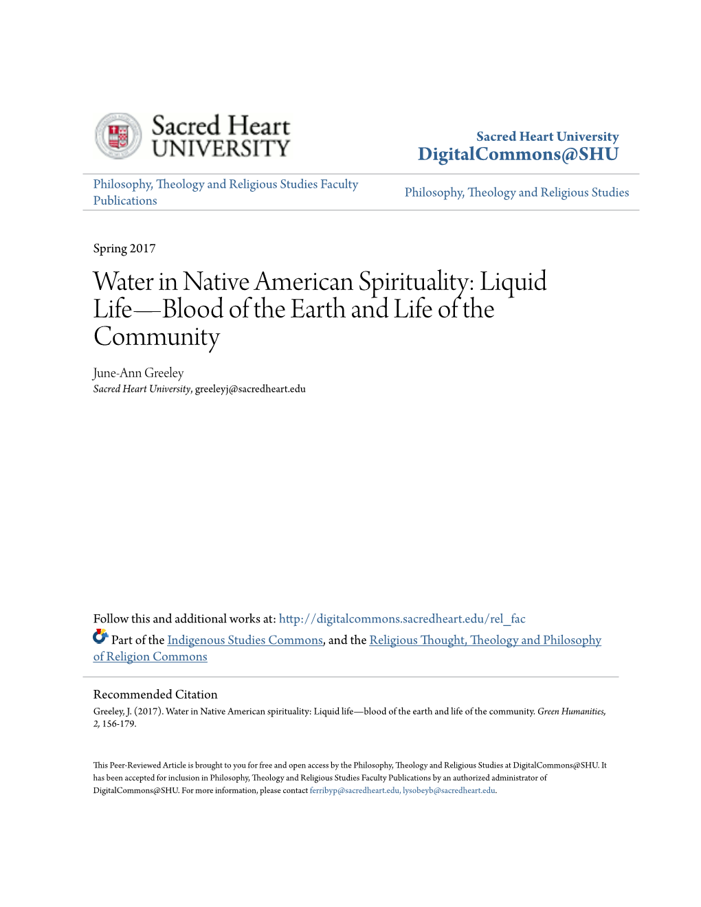 Water in Native American Spirituality: Liquid Life—Blood of the Earth and Life of the Community June-Ann Greeley Sacred Heart University, Greeleyj@Sacredheart.Edu