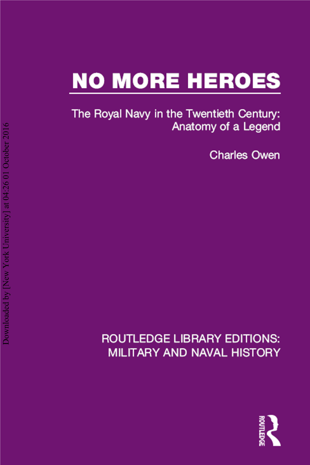 NO MORE HEROES: the Royal Navy in the Twentieth Century