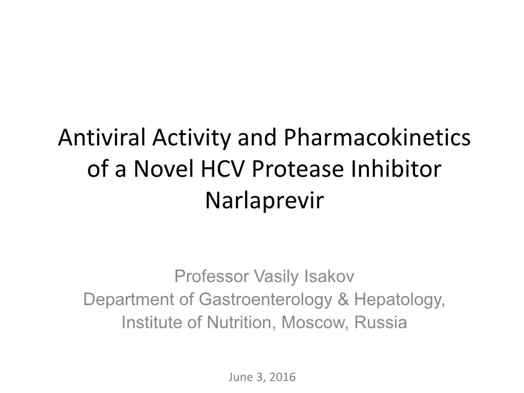 Antiviral Activity and Pharmacokinetics of a Novel HCV Protease Inhibitor Narlaprevir