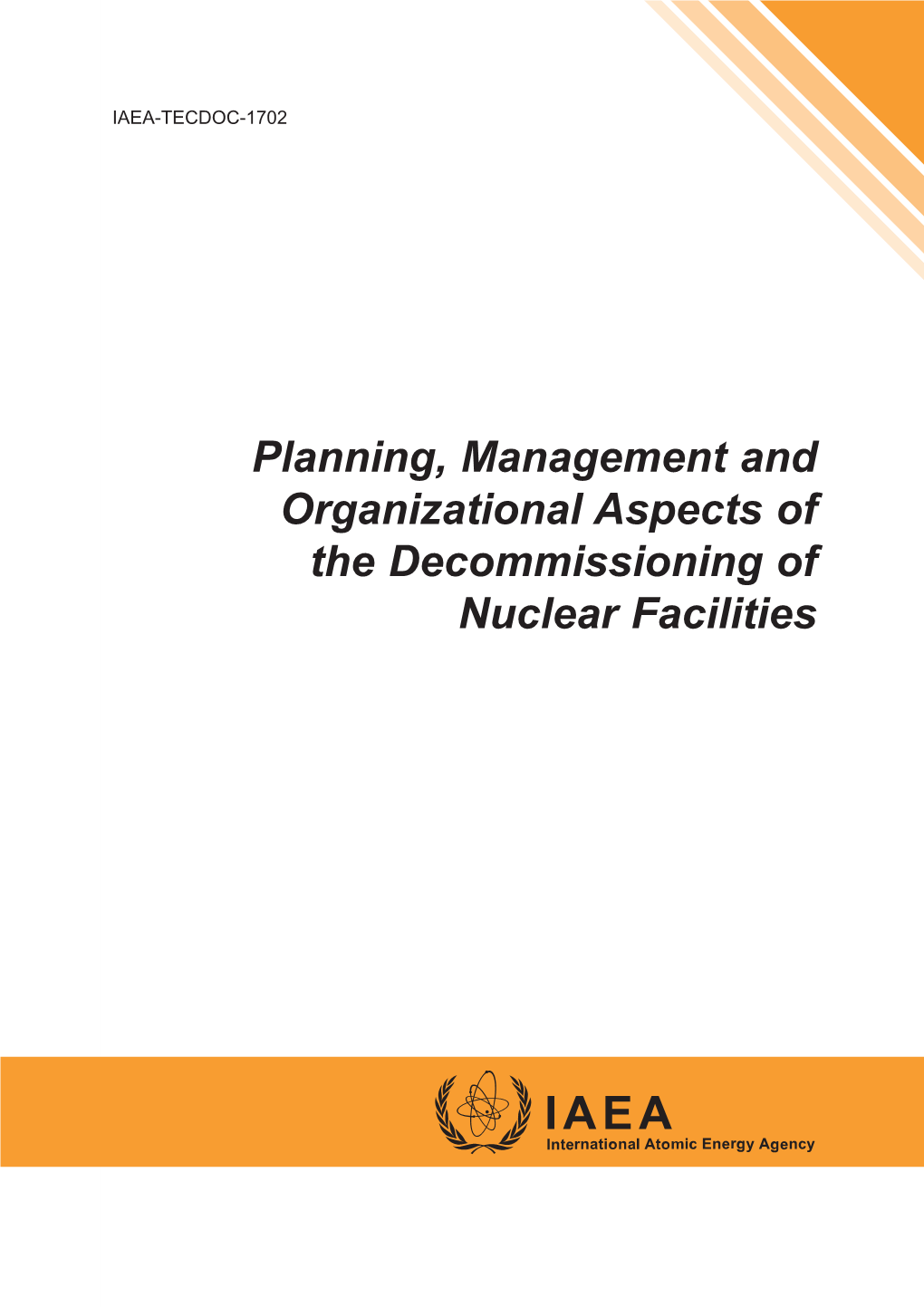 Planning, Management and Organizational Aspects of The
