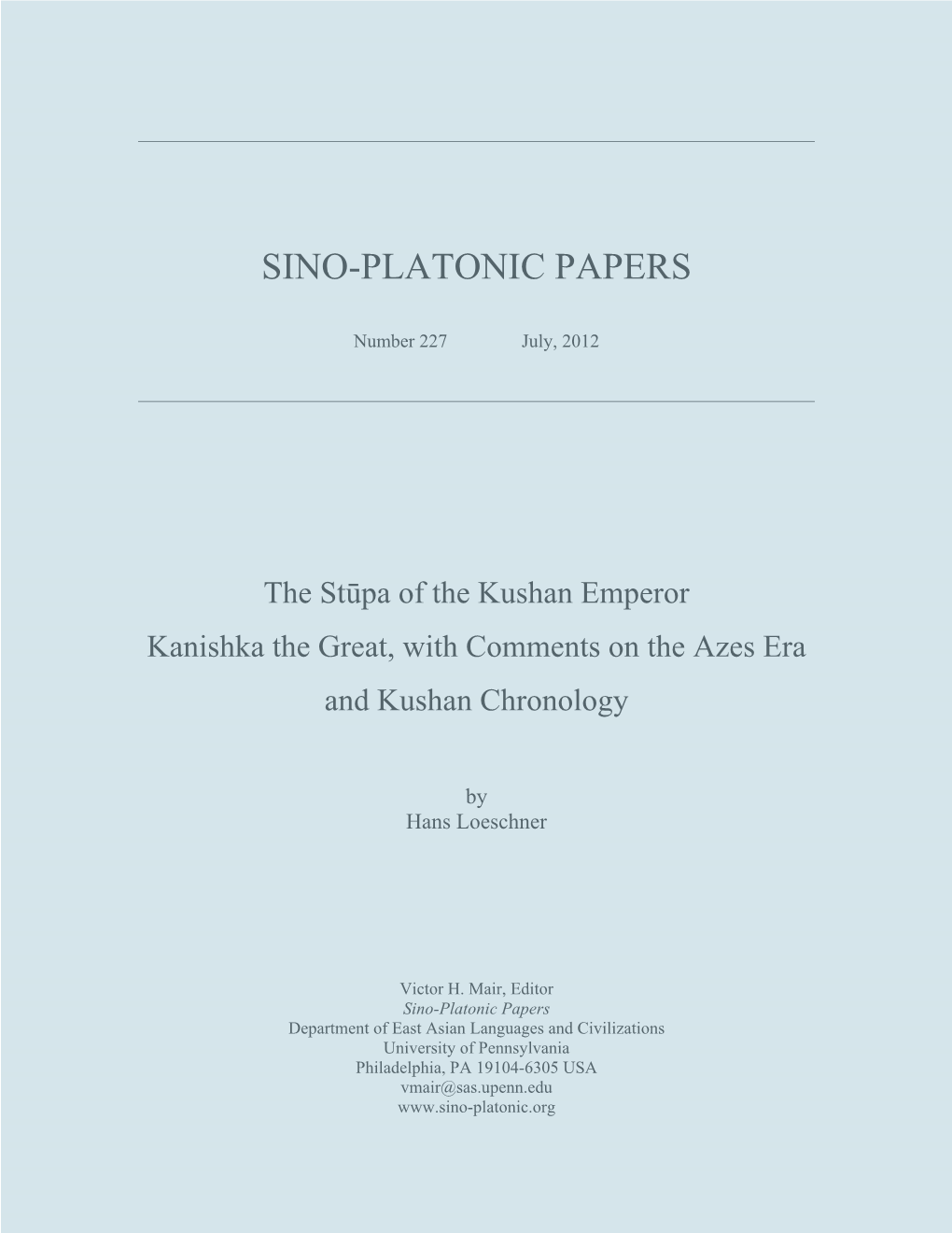 The Stūpa of the Kushan Emperor Kanishka the Great, with Comments on the Azes Era and Kushan Chronology