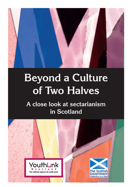 Beyond a Culture of Two Halves: a Close Look at Sectarianism in Scotland