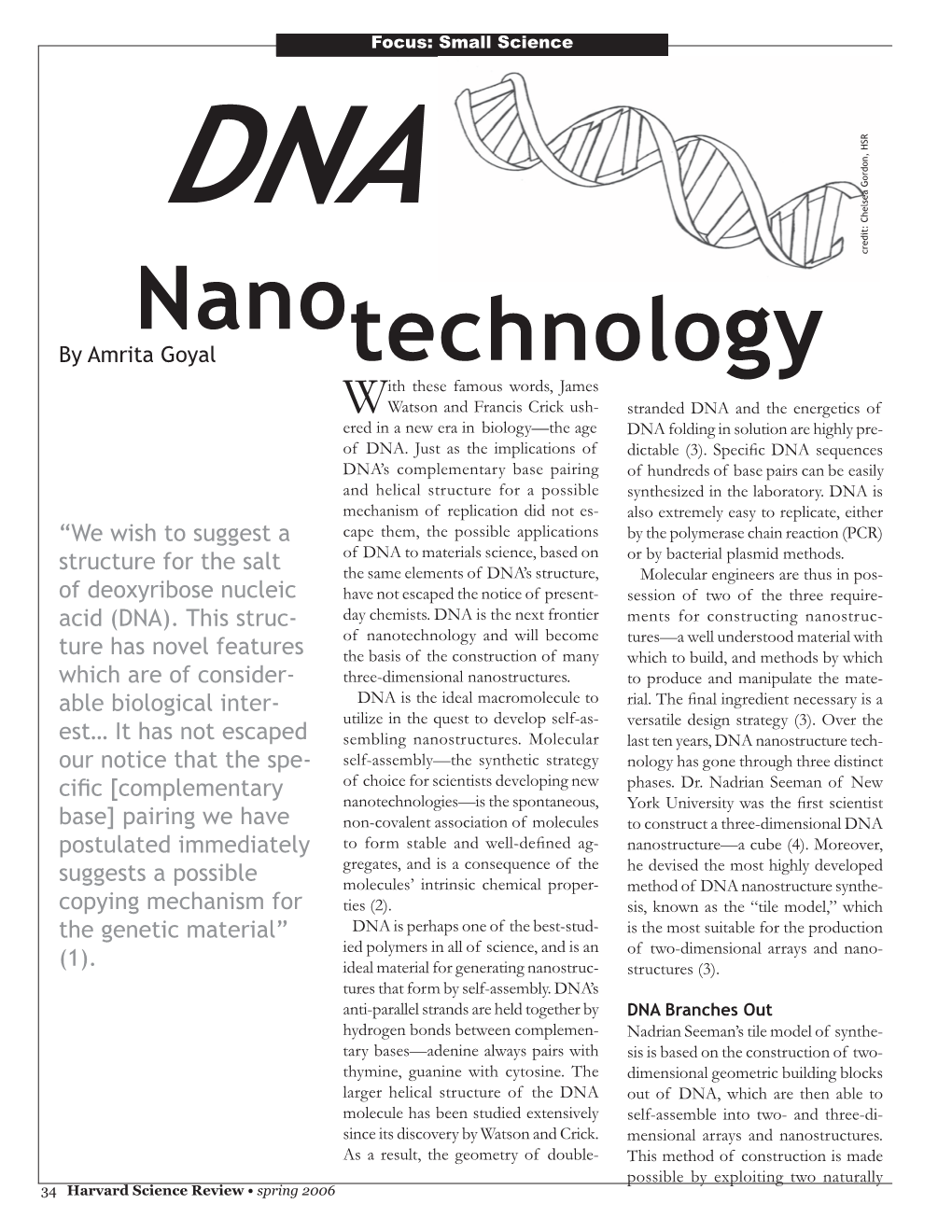DNA Nanotechnology Has Applica- Structures That Dr