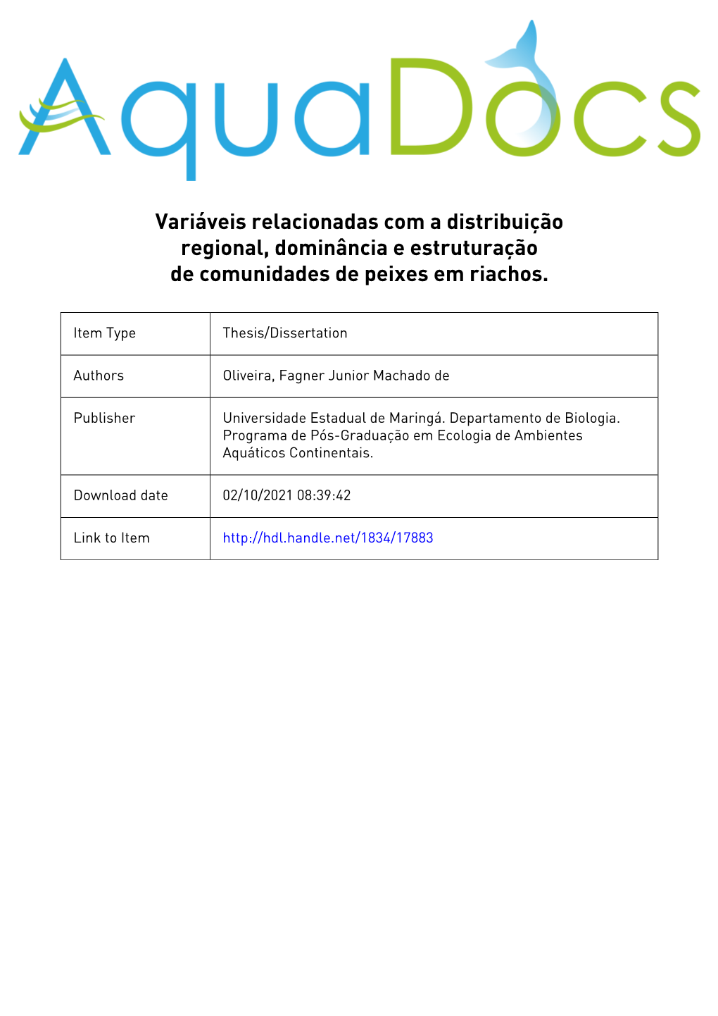 Variáveis Relacionadas Com a Distribuição Regional, Dominância E Estruturação De Comunidades De Peixes Em Riachos