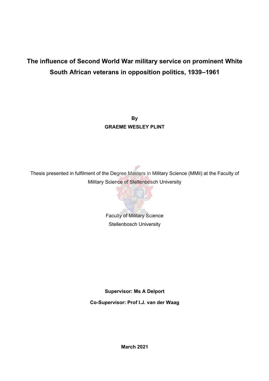 The Influence of Second World War Military Service on Prominent White South African Veterans in Opposition Politics, 1939–1961