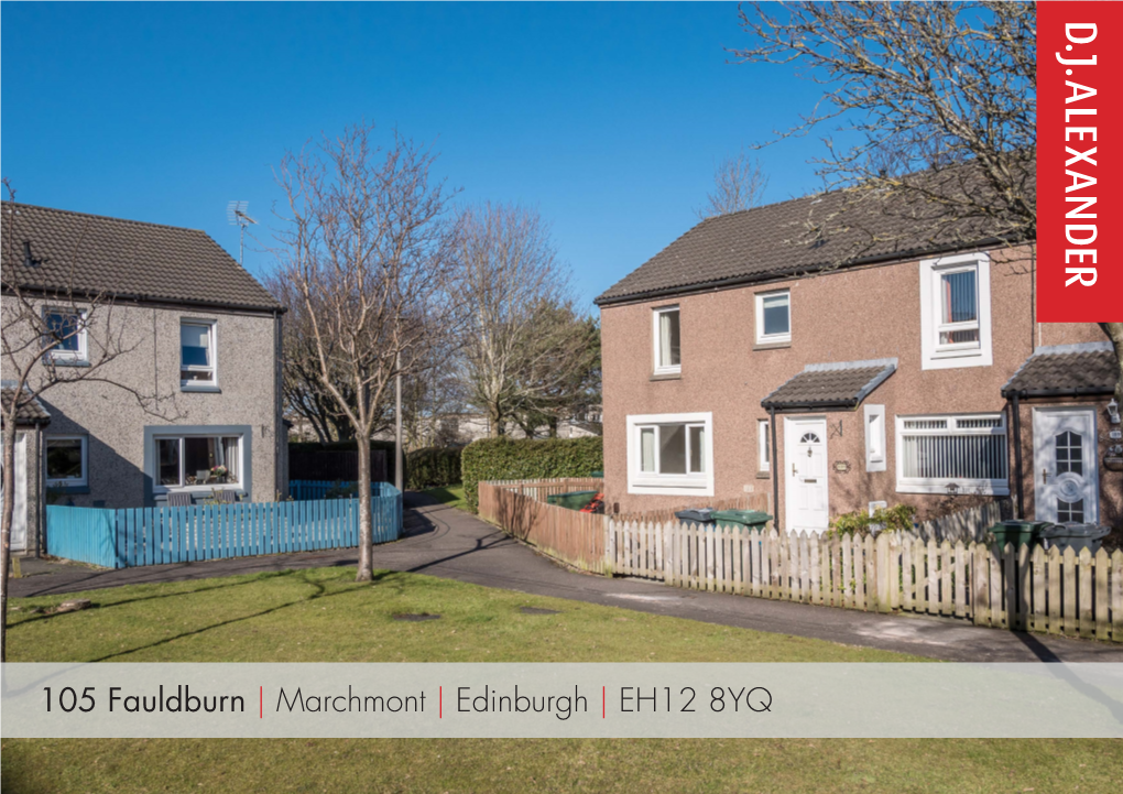 105 Fauldburn | Marchmont | Edinburgh | EH12 8YQ 105 Fauldburn