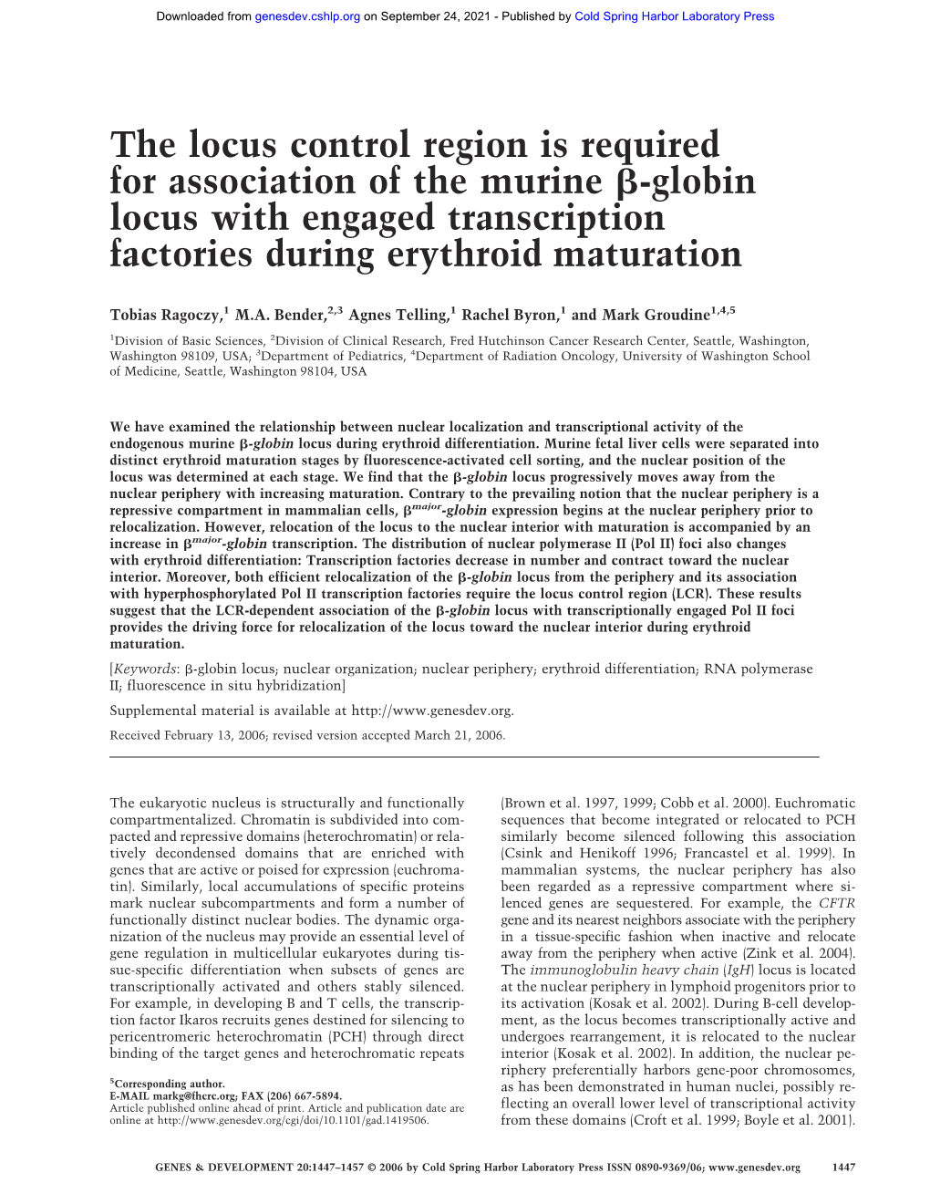 The Locus Control Region Is Required for Association of the Murine Я-Globin