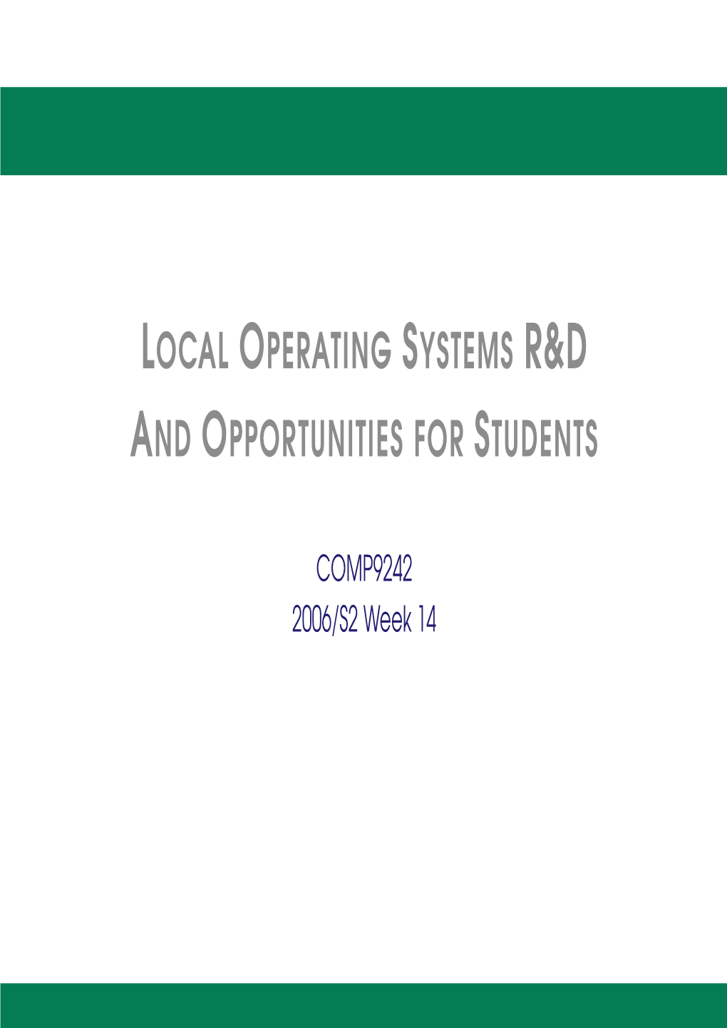 Local Operating Systems R&D and Opportunities For