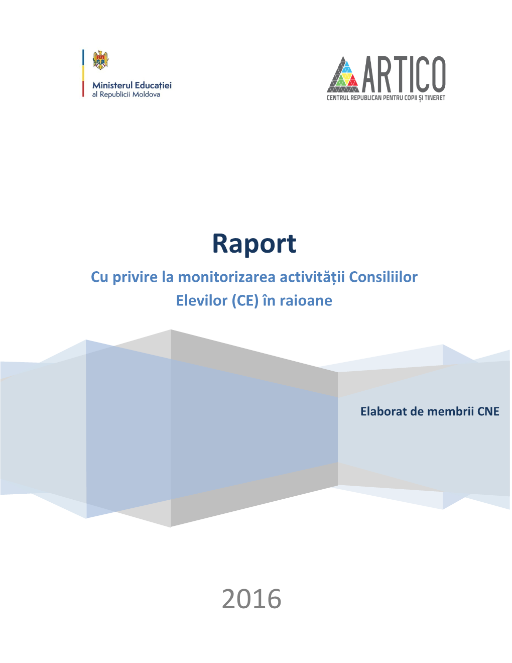 Raport Cu Privire La Monitorizarea Activității Consiliilor Elevilor (CE) În Raioane