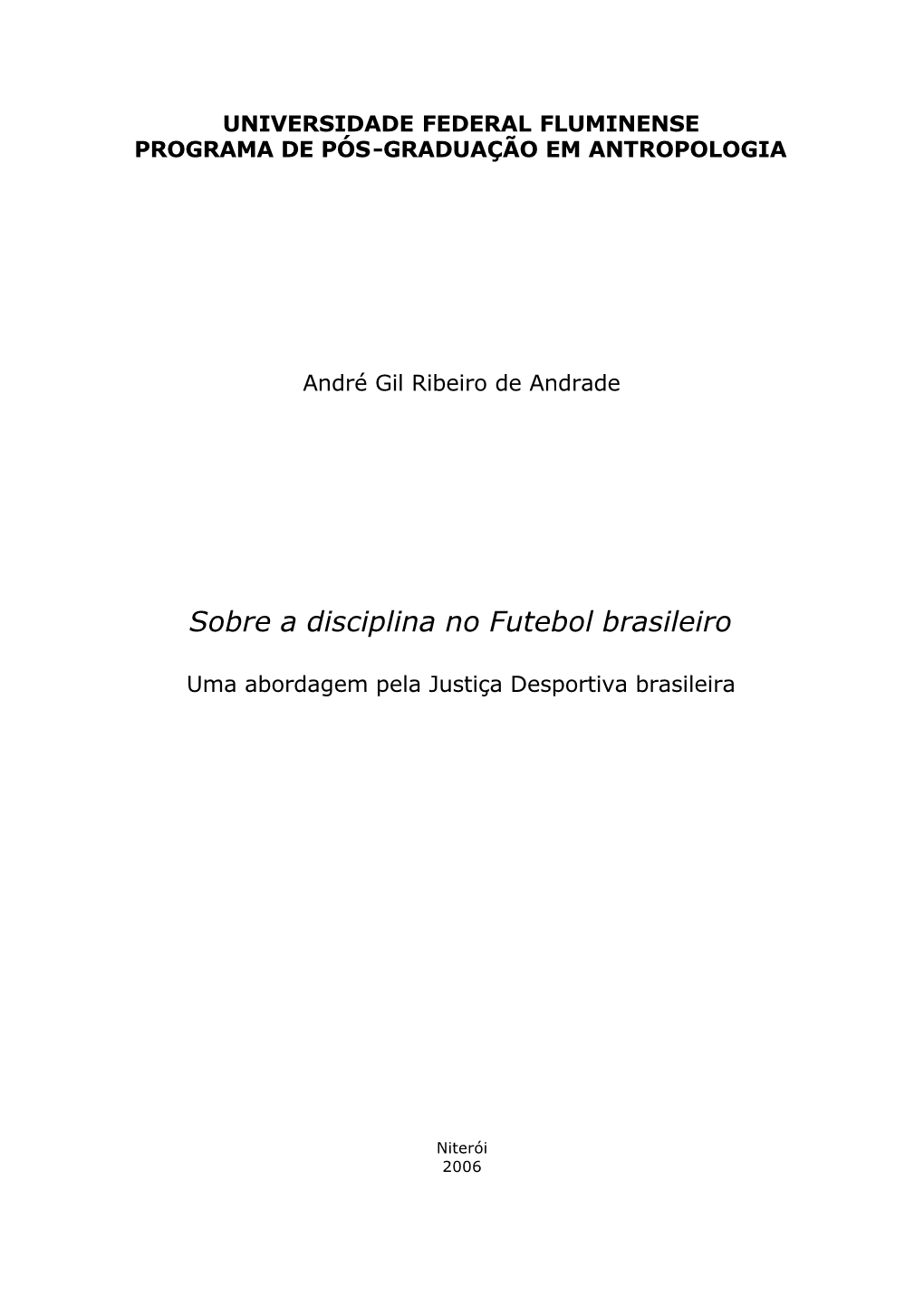 Sobre a Disciplina No Futebol Brasileiro