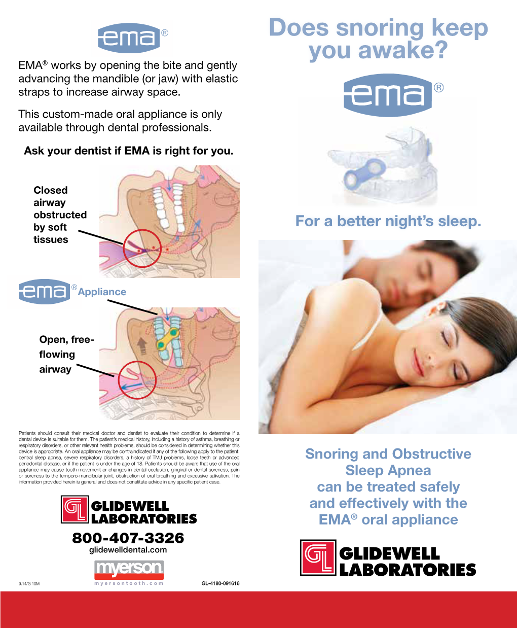 Does Snoring Keep You Awake? EMA® Works by Opening the Bite and Gently Advancing the Mandible (Or Jaw) with Elastic Straps to Increase Airway Space