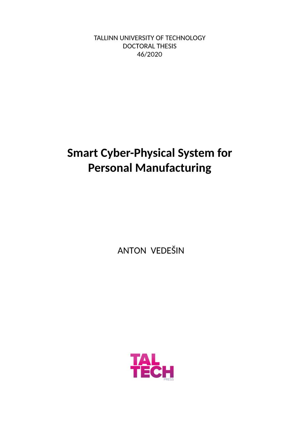 Smart Cyber-Physical System for Personal Manufacturing