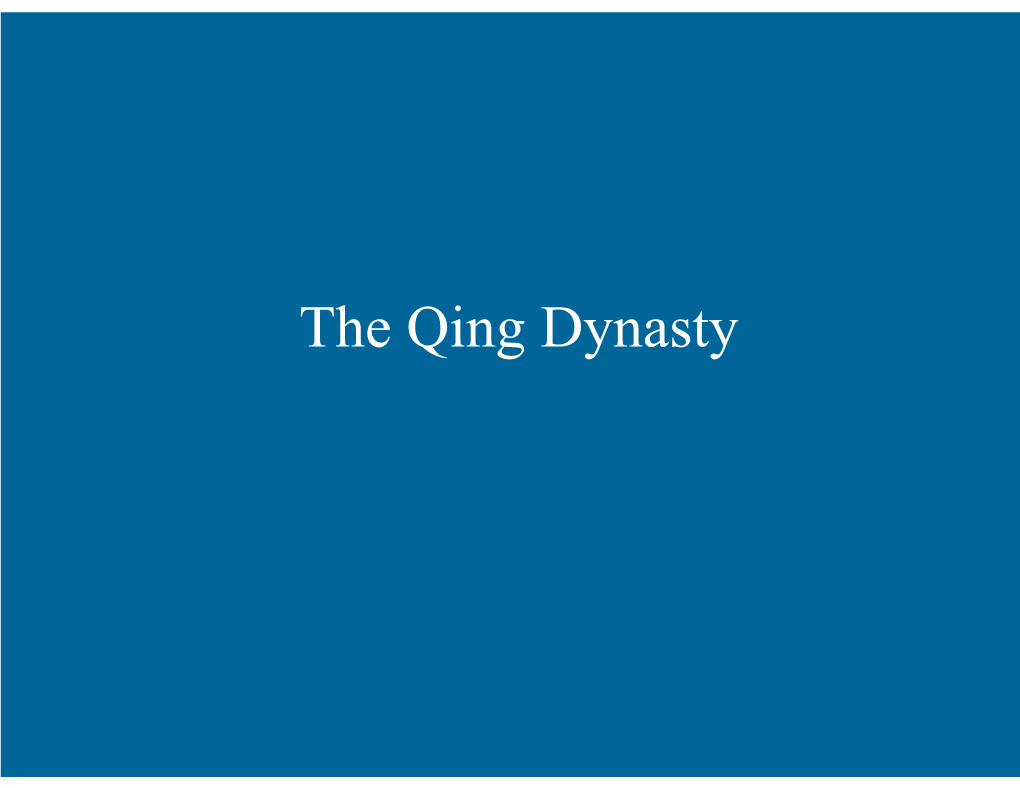The Qing Dynasty China — Qing / Manchu