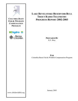 Lake Revelstoke Reservoir Bull Trout Radio Telemetry Columbia Basin Progress Report 2002-2003 Fish & Wildlife Compensation Program