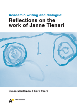 Reflections on the Work of Janne Tienari Reflections on the Work of Janne Tienari the Work of Janne Writing and Dialogue: Reflectionsacademic On
