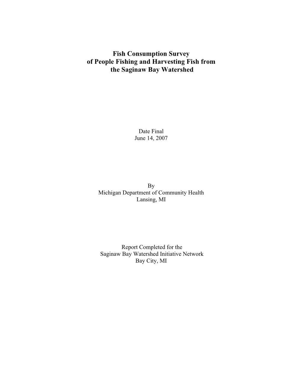 Fish Consumption Survey of People Fishing and Harvesting Fish from the Saginaw Bay Watershed