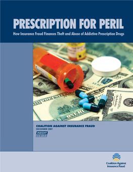 PRESCRIPTION for PERIL How Insurance Fraud Finances Theft and Abuse of Addictive Prescription Drugs