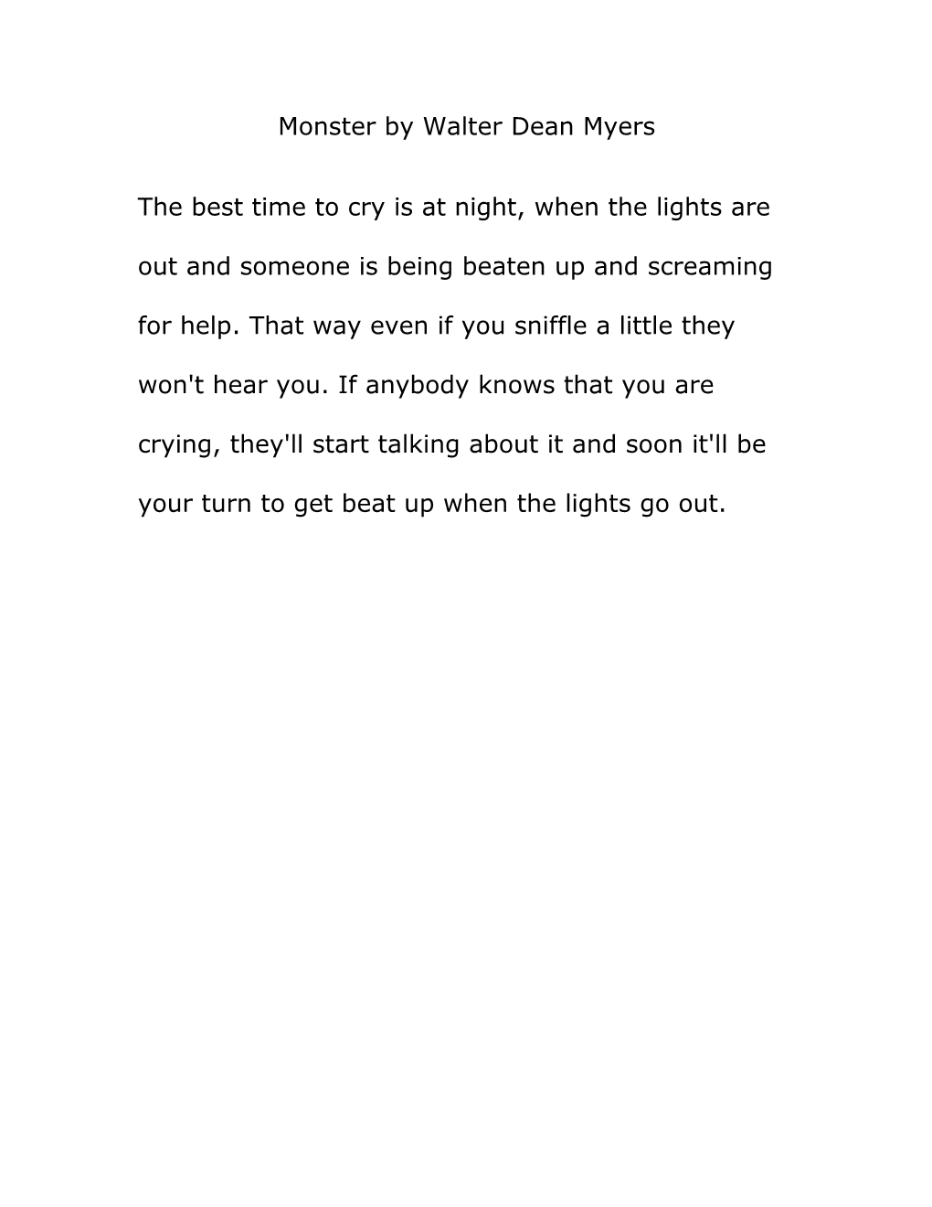 The Best Time to Cry Is at Night, When the Lights Are out and Someone Is Being Beaten Up