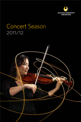 Concert Season 2011/12 the Iceland Symphony Orchestra Welcomes You to Harpa
