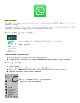 What Is Whatsapp? Whatsapp Is a Mobile Phone Application That Allows Users to Send Messages to Individuals and Groups, As Well As Share Images and Documents