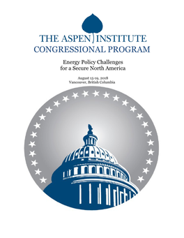 CONGRESSIONAL PROGRAM Energy Policy Challenges for a Secure North America